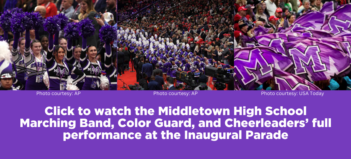 Graphic shows photos from the 2025 Inaugural Parade with text that reads: "Click to watch the Middletown High School Marching Band, Color Guard, and Cheerleaders’ full performance at the Inaugural Par